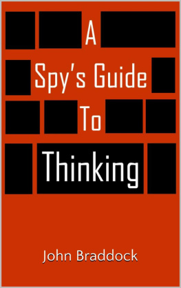 John Braddock A Spy’s Guide to Thinking