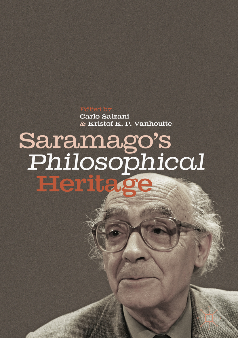 Editors Carlo Salzani and Kristof K P Vanhoutte Saramagos Philosophical - photo 1