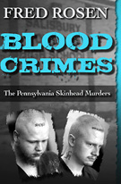 Blood Crimes The Pennsylvania Skinhead Murders - photo 6