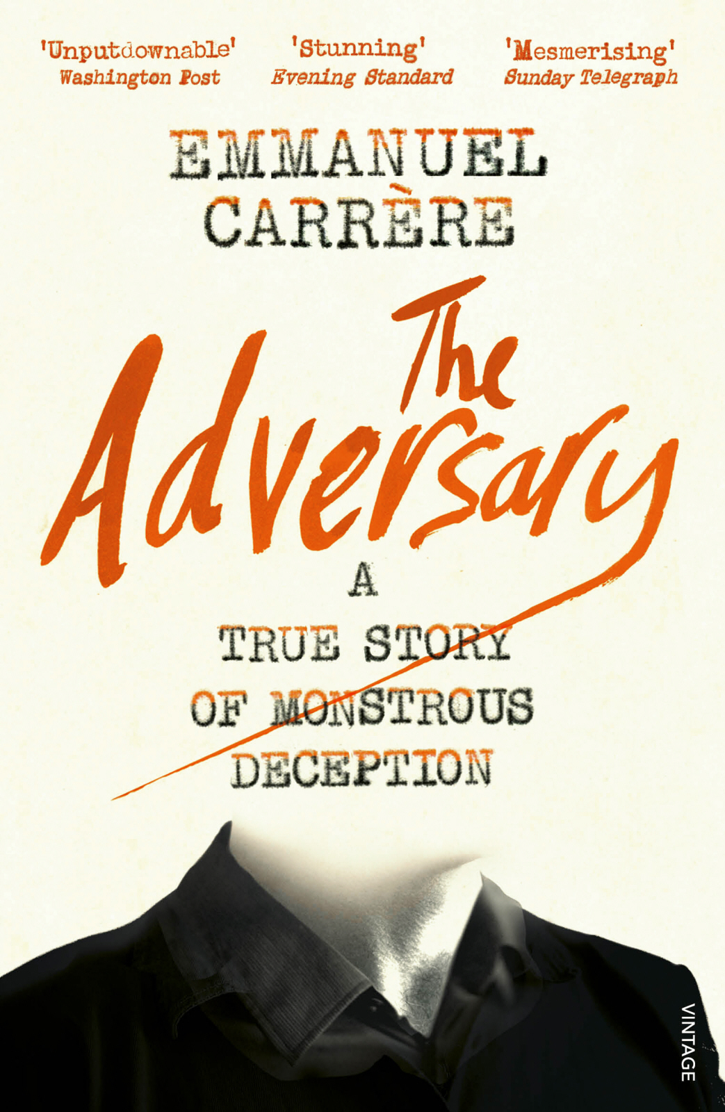 Contents EMMANUEL CARRRE The Adversary A True Story of Monstrous Deception - photo 1