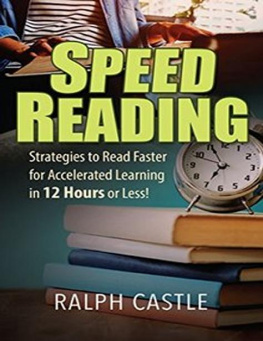 Ralph Castle - Speed Reading: Strategies to Read Faster for Accelerated Learning in 12 Hours or Less!