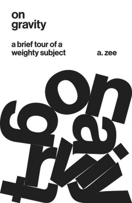A. Zee On Gravity: A Brief Tour of a Weighty Subject