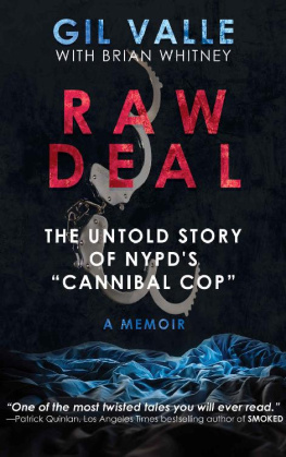 Gil Valle Raw Deal: The Untold Story of NYPD’s Cannibal Cop