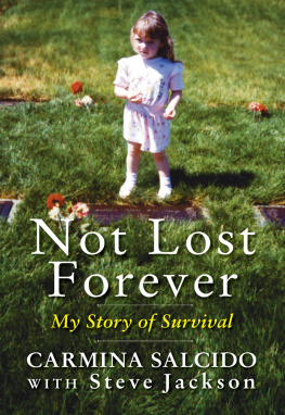 Carmina Salcido Not Lost Forever: My Story of Survival