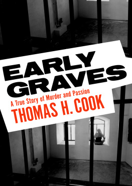 Thomas H. Cook - Thomas H. Cook’s True Crime: Blood Echoes and Early Graves