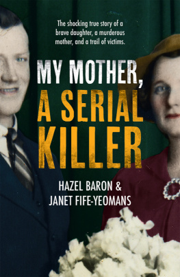 Hazel Baron My Mother, a Serial Killer