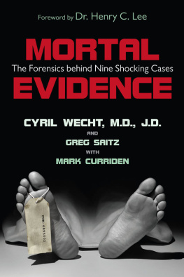 Cyril H. Wecht - Mortal Evidence: The Forensics Behind Nine Shocking Cases