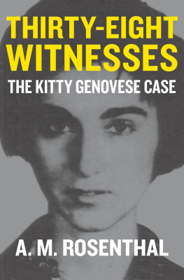 A.M. Rosenthal Thirty-Eight Witnesses: The Kitty Genovese Case