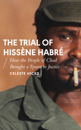 Celeste Hicks The Trial of Hissène Habré: How the People of Chad Brought a Tyrant to Justice