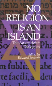 title No Religion Is an Island The Nostra Aetate Dialogues author - photo 1