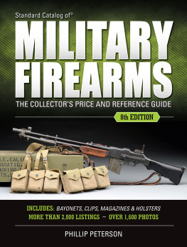 Philip Peterson Standard Catalog of Military Firearms: The Collectoras Price & Reference Guide