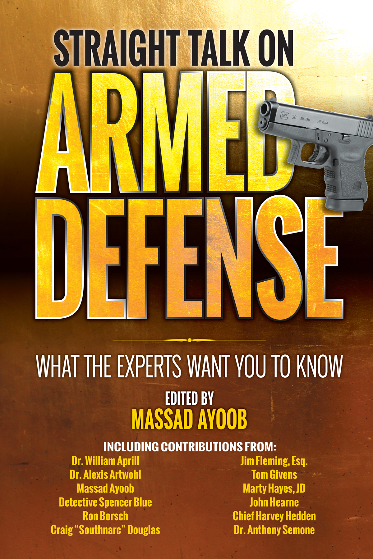 STRAIGHT TALK ON ARMED DEFENSE WHAT THE EXPERTS WANT YOU TO KNOW EDITED BY - photo 1