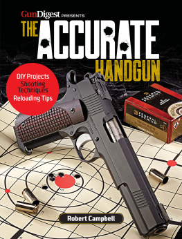 Robert K Campbell The Accurate Handgun