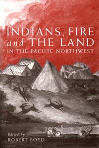 title Indians Fire and the Land in the Pacific Northwest author - photo 1