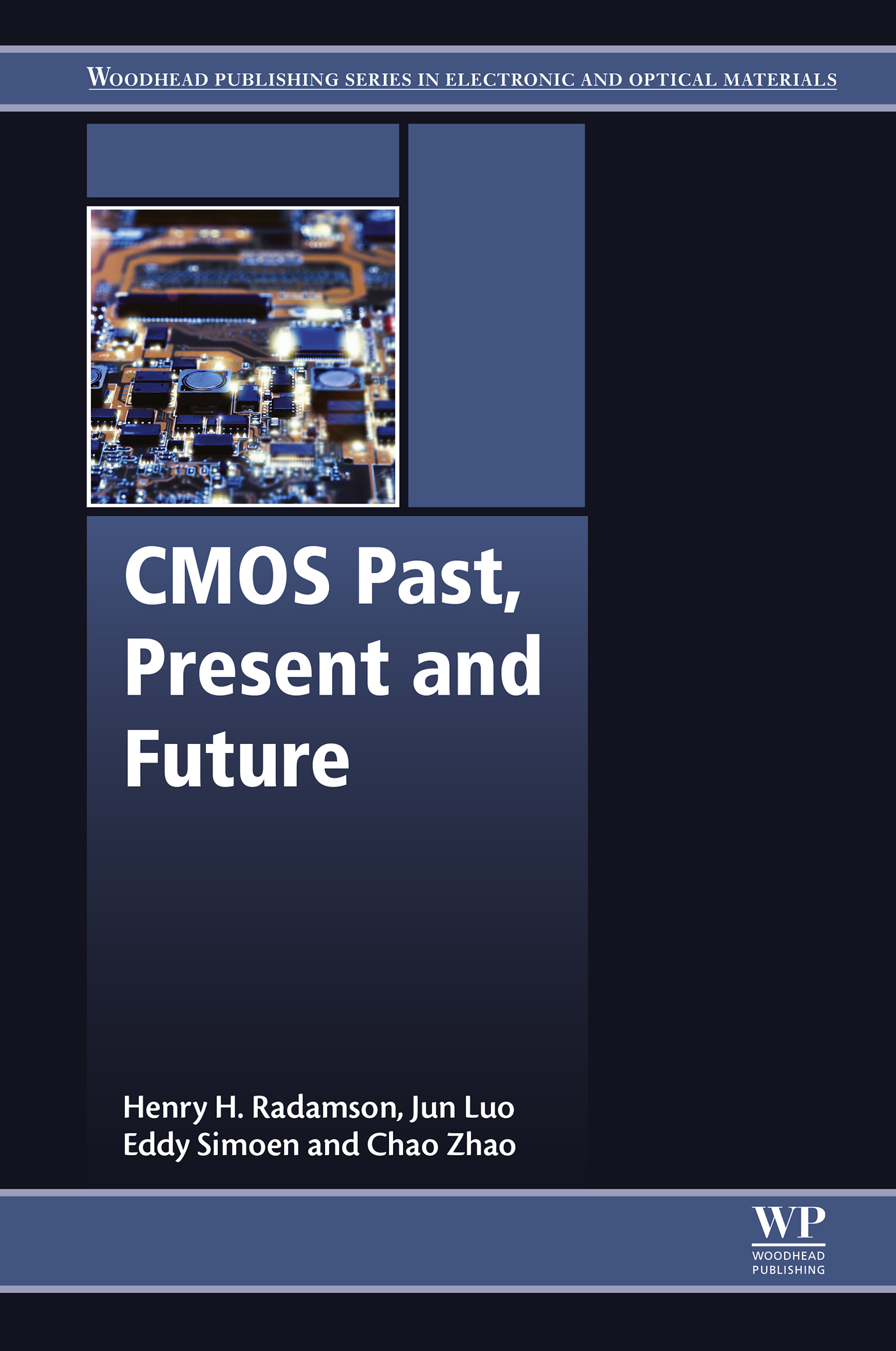 CMOS Past Present and Future First Edition Henry H Radamson Jun Luo Eddy - photo 1