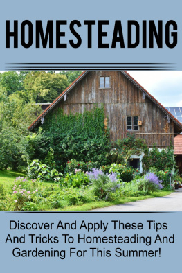 Unknown Homesteading - Discover And Apply These Tips And Tricks To Homesteading And Gardening For This Summer!