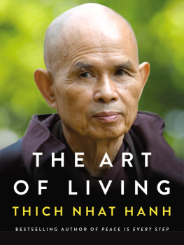 Thich Nhat Hanh - The Art of Living - Peace and Freedom in the Here and Now