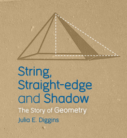 Julia E. Diggins - String, Straight-edge and Shadow: The Story of Geometry