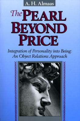 A. H. Almaas [Almaas - The Pearl Beyond Price: Integration of Personality into Being, an Object Relations Approach