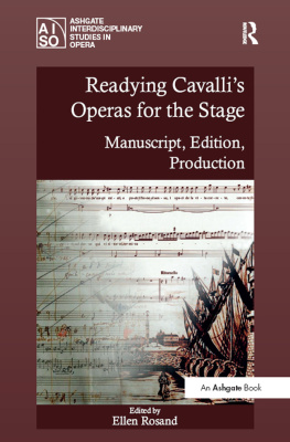 Ellen Rosand Readying Cavalli’s Operas for the Stage: Manuscript, Edition, Production