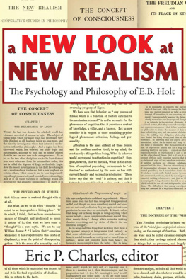 Eric P. Charles A New Look at New Realism: The Psychology and Philosophy of E. B. Holt