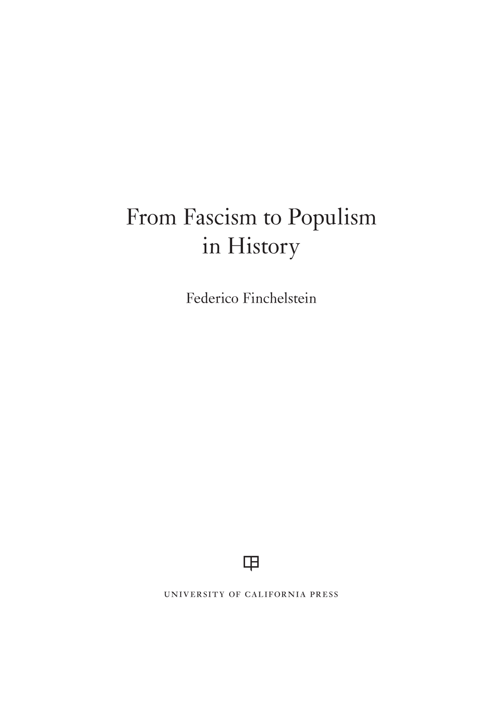 From Fascism to Populism in History From Fascism to Populism in History - photo 1