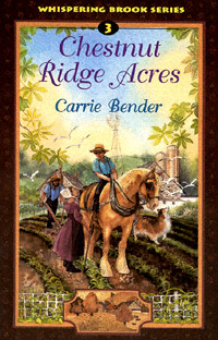 title Chestnut Ridge Acres Whispering Brook Series author Bender - photo 1