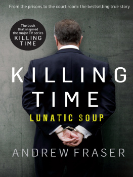 Andrew Fraser - Killing Time: Lunatic Soup