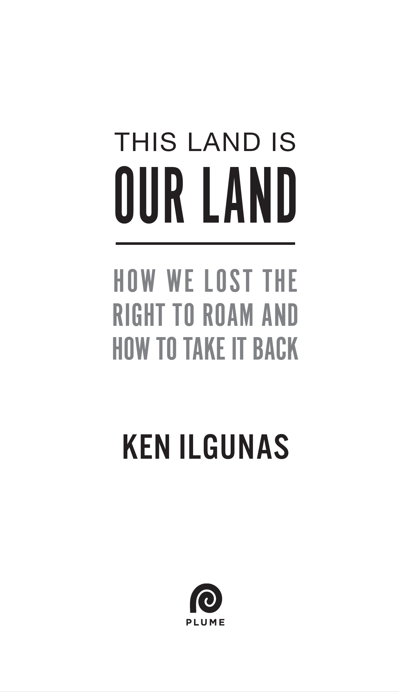 This Land Is Our Land How We Lost the Right to Roam and How to Take It Back - image 3