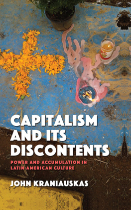 John Kraniauskas - Capitalism and its Discontents: Power and Accumulation in Latin-American Culture