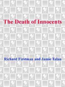 Richard Firstman - The Death of Innocents: A True Story of Murder, Medicine, and High-Stakes Science