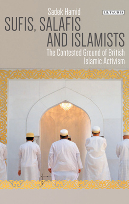 Sadek Hamid Sufis, Salafis and Islamists: The Contested Ground of British Islamic Activism