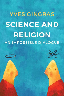 Yves Gingras - Science and Religion: An Impossible Dialogue