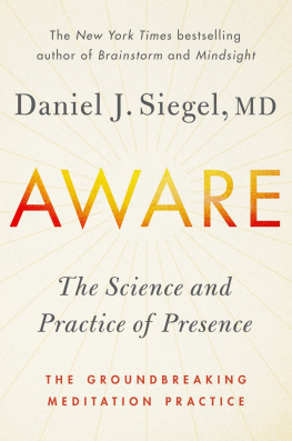 Daniel Siegel Aware: The Science and Practice of Presence--The Groundbreaking Meditation Practice