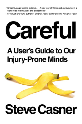 Steve Casner - Careful: A User’s Guide to Our Injury-Prone Minds