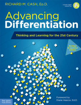 Richard M. Cash Advancing Differentiation: Thinking and Learning for the 21st Century