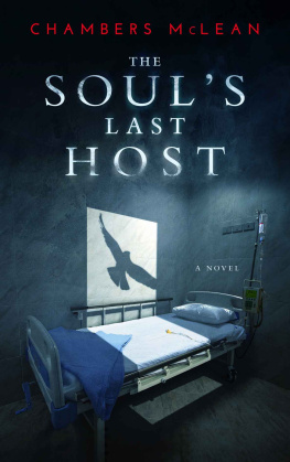 Chambers McLean - The Soul’s Last Host. A novel