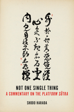 Shodo Harada - Not One Single Thing: A Commentary on the Platform Sutra