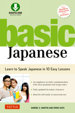 Samuel E. Martin - Basic Japanese: Learn to Speak Japanese in 10 Easy Lessons