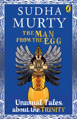 Sudha Murty The Man from the Egg: Unusual Tales about the Trinity