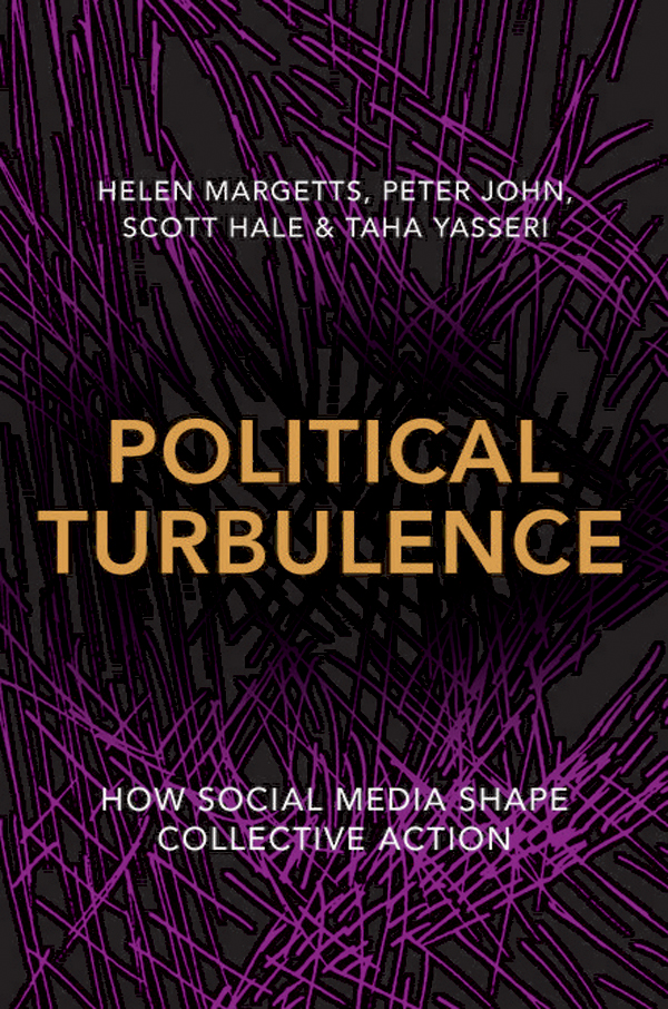 POLITICAL TURBULENCE POLITICAL TURBULENCE HOW SOCIAL MEDIA SHAPE COLLECTIVE - photo 1