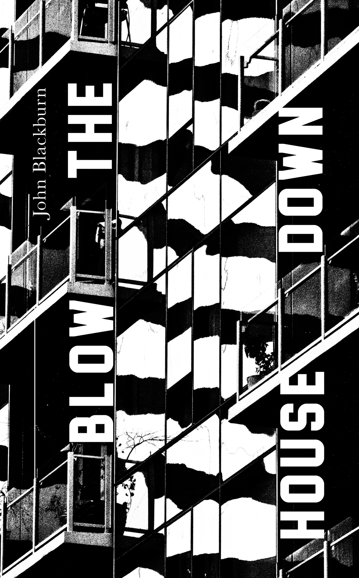 BLOW THE HOUSE DOWN JOHN BLACKBURN with a new introduction by ADRIAN SCHOBER - photo 1