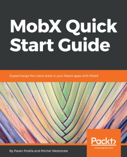 Pavan Podila - MobX Quick Start Guide: Supercharge the client state in your React apps with MobX