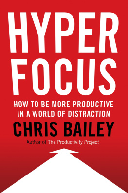 Chris Bailey - Hyperfocus: The New Science of Attention, Productivity, and Creativity