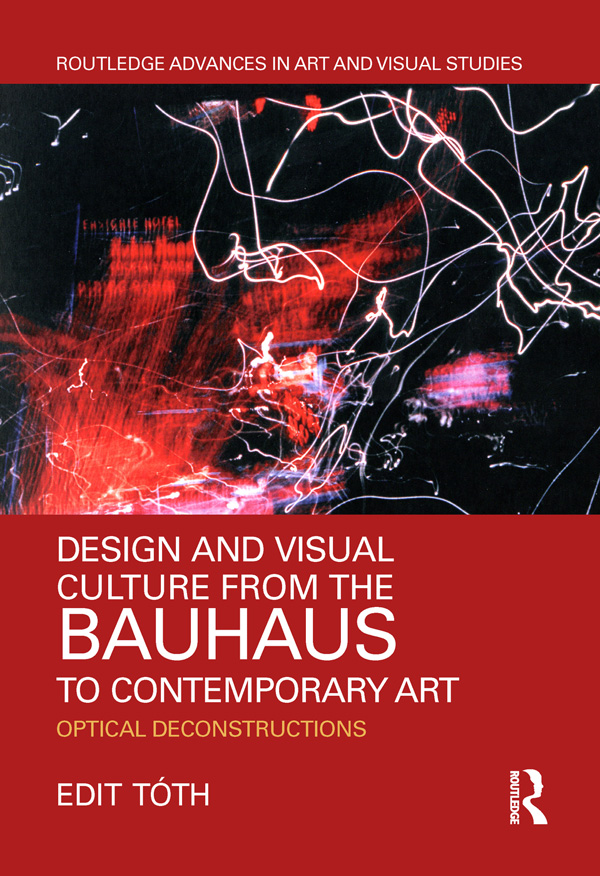 Design and Visual Culture from the Bauhaus to Contemporary Arts This book - photo 1