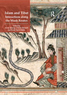 Anna Akasoy - Islam and Tibet - Interactions Along the Musk Routes
