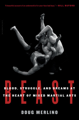 Doug Merlino Beast: Blood, Struggle, and Dreams at the Heart of Mixed Martial Arts