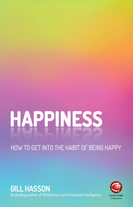 Gill Hasson - Happiness: How to Get Into the Habit of Being Happy