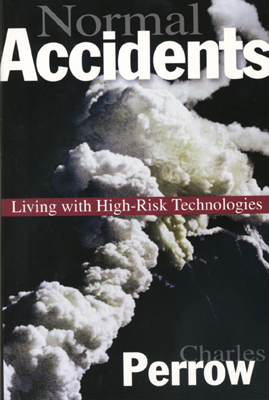 Normal Accidents NORMAL ACCIDENTS Living with High-Risk Technologies With a - photo 1