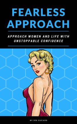 Joe Ducard - How To Approach Women: Fearless Approach